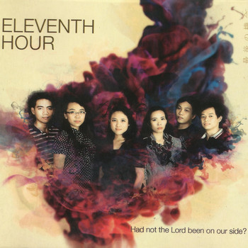 Eleventh Hour - Had Not The Lord Been On Our Side?