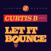 Curtis B - Let It Bounce