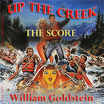 William Goldstein - Up the Creek (Original Score)
