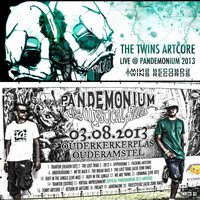 The Twins Artcore - Live @ Pandemonium 2013 (Explicit)