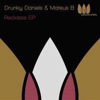 Drunky Daniels - Reckless EP