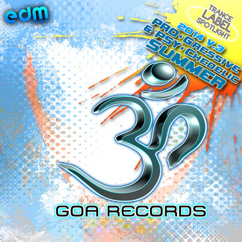 Various Artists - Goa Records - Progressive & Psychedelic Summer 2014, Vol. 3 Trance Label Spotlight