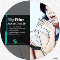 Filip Fisher - Back on Track EP