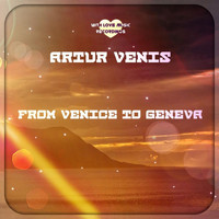 Artur Venis - From Venice To Geneva