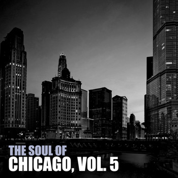Various Artists - The Soul of Chicago, Vol. 5