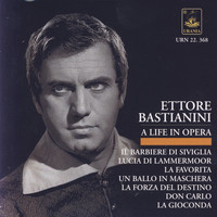 Ettore Bastianini - Bastianini - A Life in Opera: Rossini, Donizetti, Ponchielli, Verdi