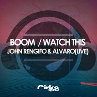 JOHN RENGIFO - WATCH THIS / BOOM