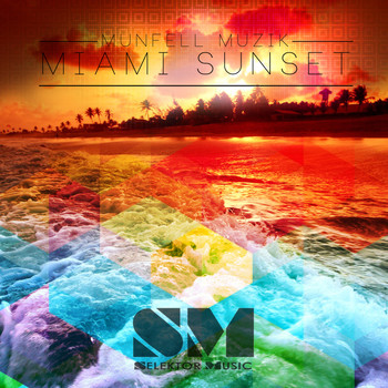 Munfell Muzik - Miami Sunset