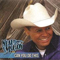 Neal McCoy - Can You Do This