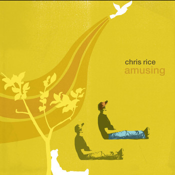 Chris Rice - Amusing