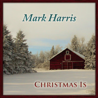Mark Harris - Christmas Is