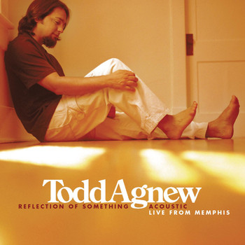 Todd Agnew - Reflection of Something (Acoustic) [Live from Memphis]