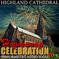 Audio Idols - Highland Cathedral: Hogmanay Celebration