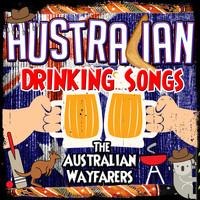 The Australian Wayfarers - Australian Drinking Songs