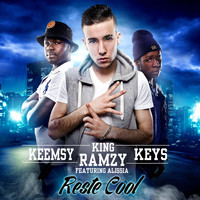 Keys / King Ramzy / Keemsy - Reste cool (feat. Alissia) - Single