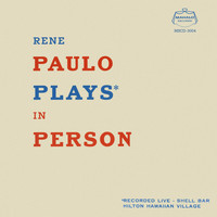 Rene Paulo - Rene Paulo Plays in Person