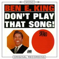 Ben E. King - Don't Play That Song (Mono)