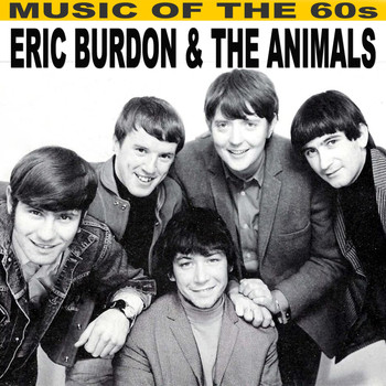 Eric Burdon & The Animals - Music of the 60's
