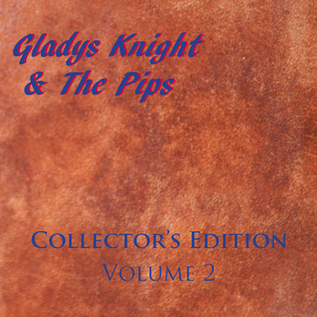 Gladys Knight & The Pips - Collector's Edition Volume 2