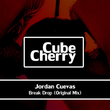 Jordan Cuevas - Break Drop