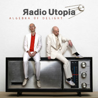 Radio Utopia - Algebra of Delight