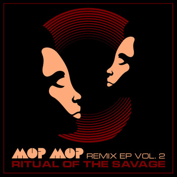 Mop Mop - Ritual of the Savage Remix Ep, Vol. 2