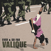 Valique - Ever & so Far