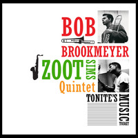 Bob Brookmeyer & Zoot Sims - Tonite's Music Today (feat. Hank Jones) [Bonus Track Version]
