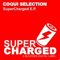 Coqui Selection - SuperCharged E.P.