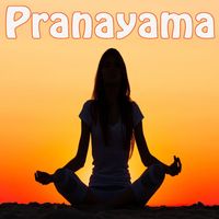 Inner Peace - Pranayama (Spiritual Music for Yoga, Meditation, Healing, Relaxation, Wellness, Beauty, Spa, Massage, Well-Being, Relieve, Deep Sleep)