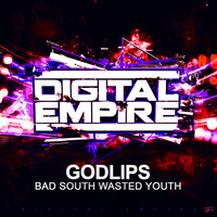 Godlips - Bad South Wasted Youth