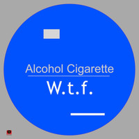 Alcohol Cigarette - W.T.F.