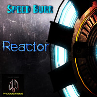 Speed Burr - Reactor