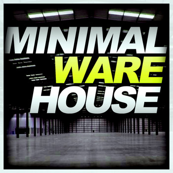Various Artists - Minimal WareHouse