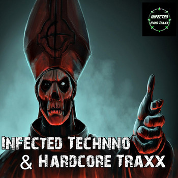 Various Artists - Infected Technno & Hardcore Traxx
