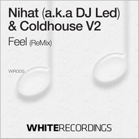 Nihat a.k.a DJ Led & Coldhouse V2 - Feel (Remix)