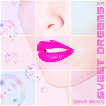 Dave Ross - Sweet Dreams - Ep