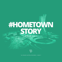 Primacy - Hometown Story