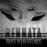 Rennata - Trust Your Feelings