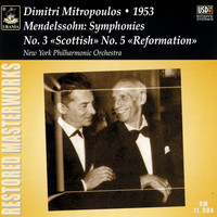 Dimitri Mitropoulos - Mendelssohn: Symphonies No. 3 "Scottish" & No. 5 "Reformation"
