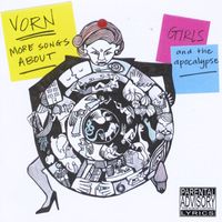 Vorn - More Songs About Girls and the Apocalypse (Explicit)