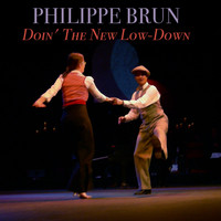 Philippe Brun - Doin' the New Low-Down