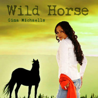 Gina Michaells - Wild Horse