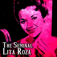 Lita Roza - The Seminal Lita Roza