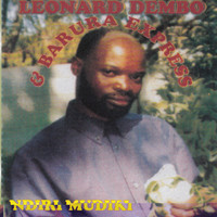 Leonard Dembo & Barura Express - Ndiri Mudiki