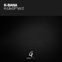 K-Bana - K-Life EP Vol.2