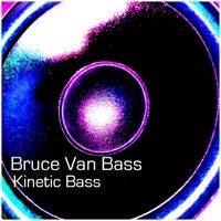 Bruce Van Bass - Kinetic Bass
