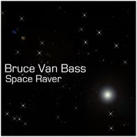 Bruce Van Bass - Space Raver