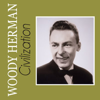 Woody Herman - Civilization
