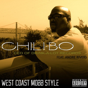Chili-Bo - West Coast Mobb Style (feat. Andre Rivers)